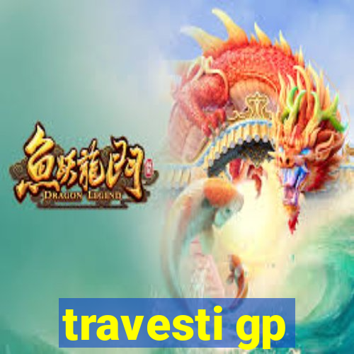 travesti gp